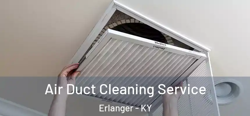 Air Duct Cleaning Service Erlanger - KY