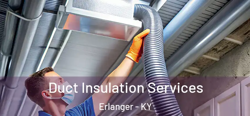 Duct Insulation Services Erlanger - KY