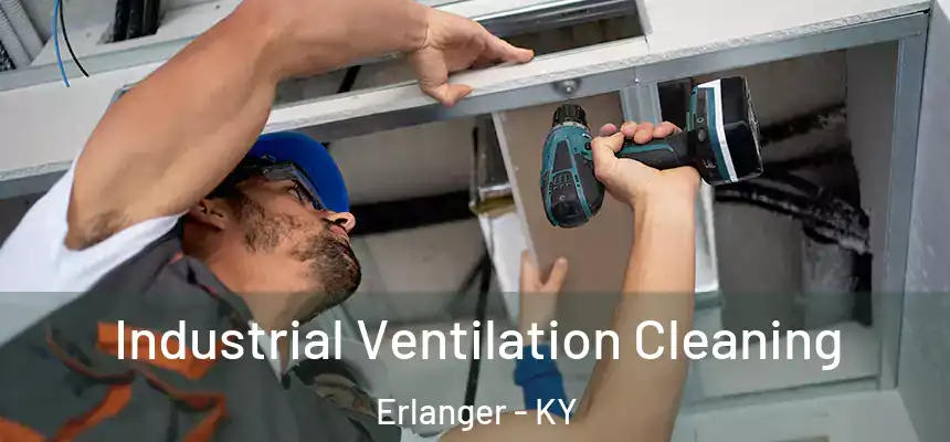  Industrial Ventilation Cleaning Erlanger - KY