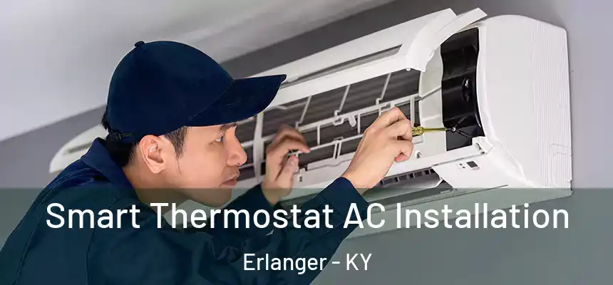 Smart Thermostat AC Installation Erlanger - KY